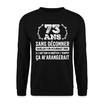 73 Ans Sans Déconner Cadeau D'anniversaire 73ans - Sweat-shirt Unisexe - noir - Devant - Alina (178cm) & Michal (187cm)