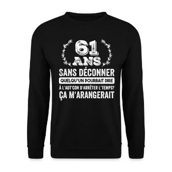 61 Ans Sans Déconner Cadeau D'anniversaire 61ans - Sweat-shirt Unisexe - noir - Devant - Alina (178cm) & Michal (187cm)