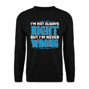 Always right never wrong design - Unisex Sweatshirt - black - Front - Alina (178cm) & Michal (187cm)