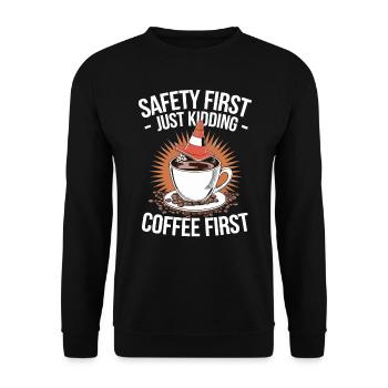 Sicherheit Zuerst Nur Spaß Kaffee Zuerst - Unisex Pullover - Schwarz - Vorne - Alina (178cm) & Michal (187cm)