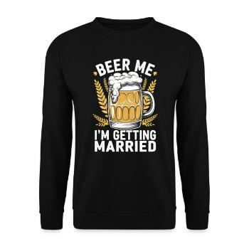 Bière moi, je me marie - Bière de mariage marié - Sweat-shirt Unisexe - noir - Devant - Alina (178cm) & Michal (187cm)