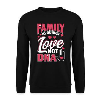 Familie Braucht Liebe, Nicht DNA - Adoption - Unisex Pullover - Schwarz - Vorne - Alina (178cm) & Michal (187cm)