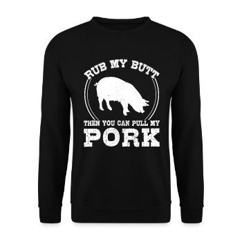 BBQ Rub My Butt Then You Can Pull My Pork - Unisex Sweatshirt - black - Front - Alina (178cm) & Michal (187cm)
