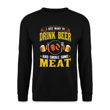 I just want to drink beer and smoke meat - Unisex Sweatshirt - black - Front - Alina (178cm) & Michal (187cm)