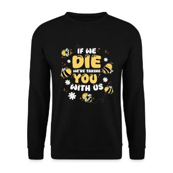 Abeilles, apiculteurs, quand nous mourrons, nous vous emmènerons avec nous - Sweat-shirt Unisexe - noir - Devant - Alina (178cm) & Michal (187cm)