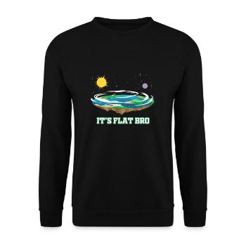 Flat Earth It's Flat Bro Conspiracy Flat Earth - Unisex Sweatshirt - black - Front - Alina (178cm) & Michal (187cm)