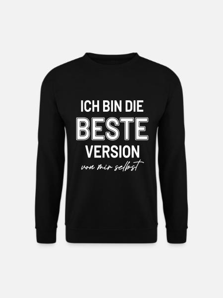 Statement Beste Version Selbstbewusst HerzAufShirt - Unisex Pullover - Schwarz