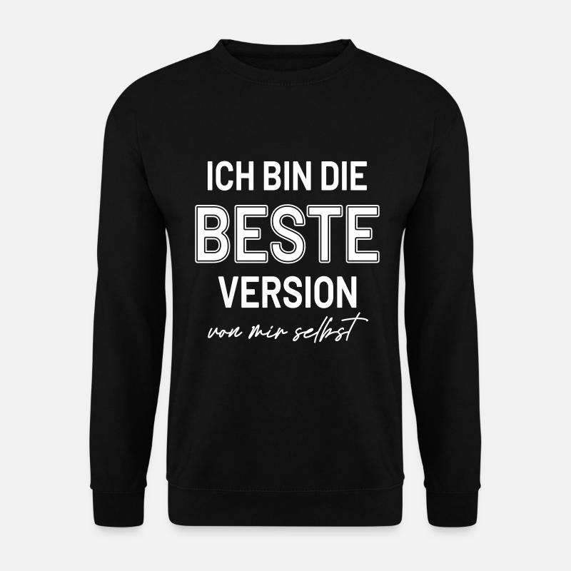 Statement Beste Version Selbstbewusst HerzAufShirt - Unisex Pullover - Schwarz