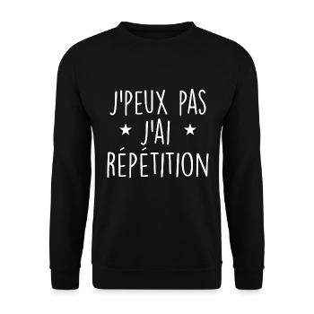 J'peux pas j'ai répétition - Sweat-shirt Unisexe - noir - Devant - Alina (178cm) & Michal (187cm)