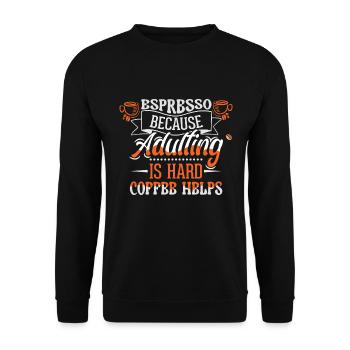 Espresso parce que grandir est difficile - Café - Sweat-shirt Unisexe - noir - Devant - Alina (178cm) & Michal (187cm)