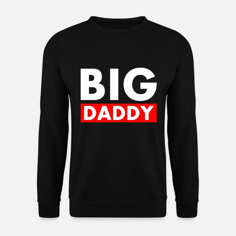 BIG DADDY - Unisex Sweatshirt - black