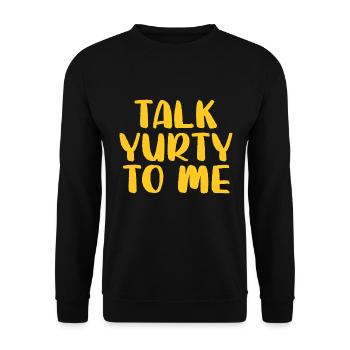 Talk Yurty To Me - Funny Yurt Lover Nature - Unisex Sweatshirt - black - Front - Alina (178cm) & Michal (187cm)