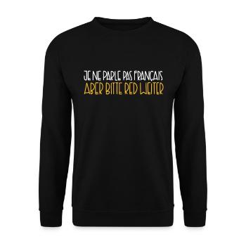 I can not speak French, but please keep it up. - Unisex Sweatshirt - black - Front - Alina (178cm) & Michal (187cm)