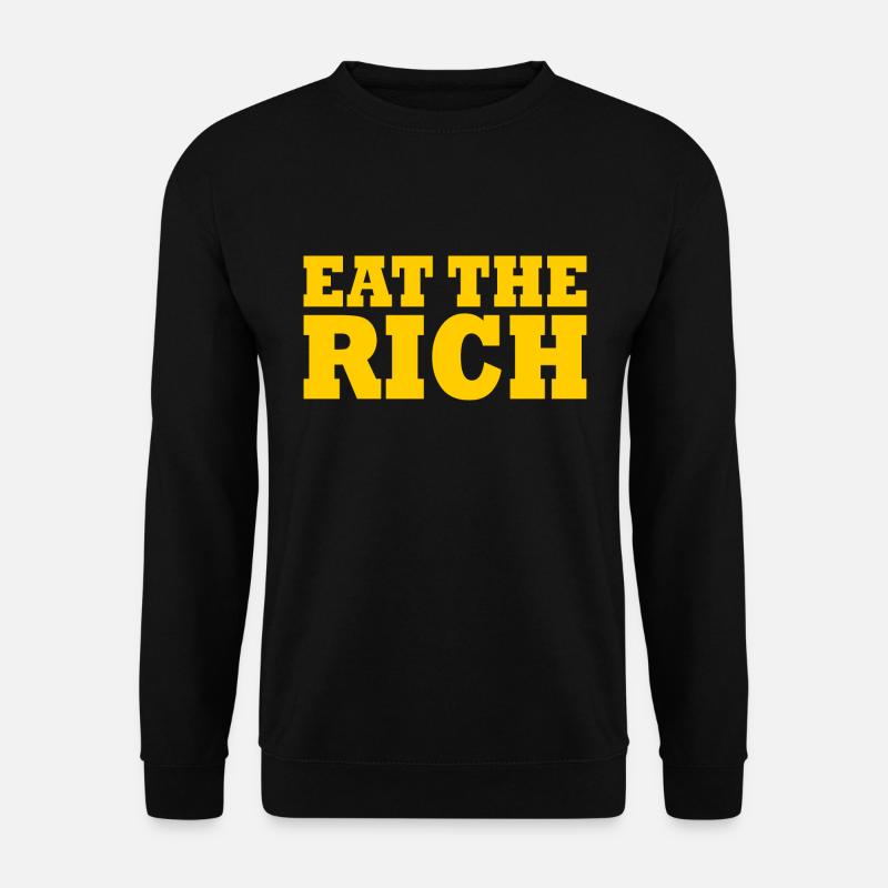 Eat the rich - Unisex Sweatshirt - black