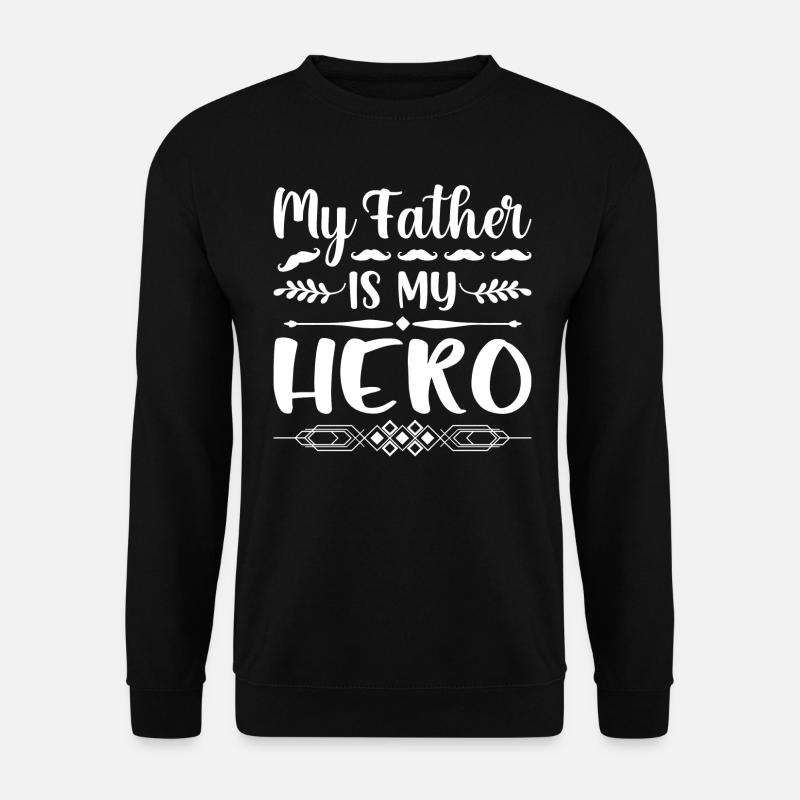 Mon père est mon héros - Sweat-shirt Unisexe - noir