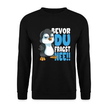 Bevor du fragst nee mir egal Pinguine - Unisex Pullover - Schwarz - Vorne - Alina (178cm) & Michal (187cm)
