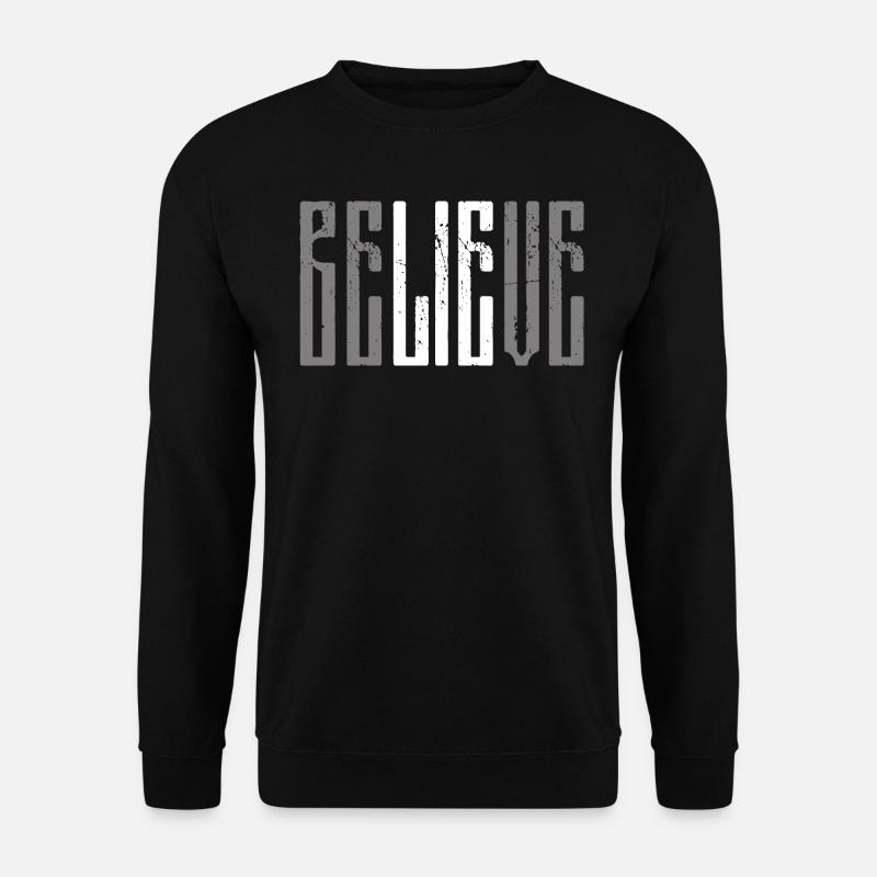 Believe Lie Sarcasm - Unisex Sweatshirt - black