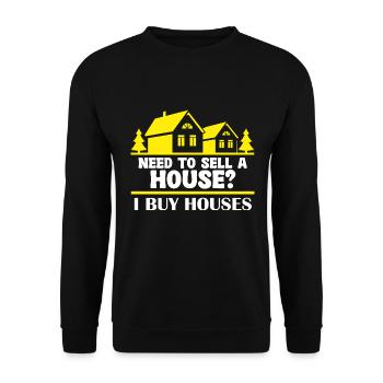 Do you need a house to sell I'm buying - Unisex Sweatshirt - black - Front - Alina (178cm) & Michal (187cm)