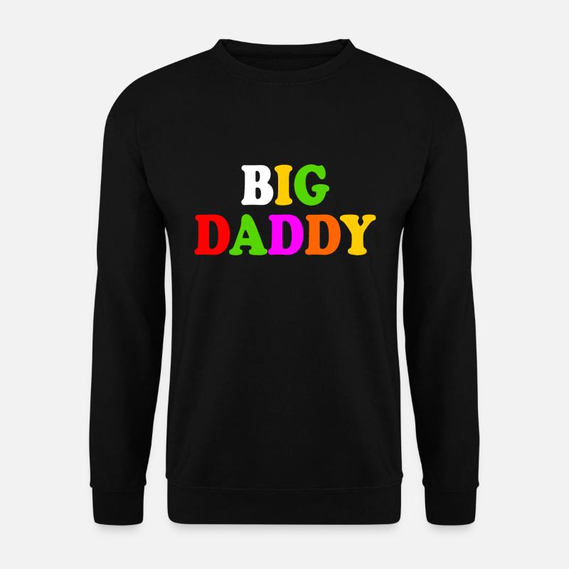 Big daddy - Unisex Pullover - Schwarz