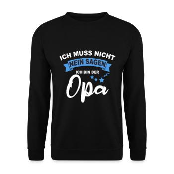 Ich Muss Nicht Nein Sagen Ich Bin Der Opa - Unisex Pullover - Schwarz - Vorne - Alina (178cm) & Michal (187cm)