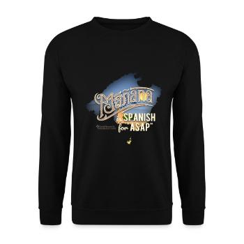 Mañana Saying T-Shirt Design - Unisex Sweatshirt - black - Front - Alina (178cm) & Michal (187cm)