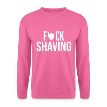 Fuck Shaving - Unisex Sweatshirt - pink - Front