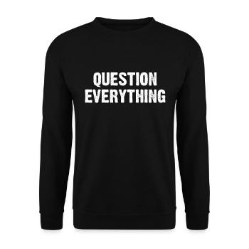 Question Everything - Unisex Pullover - Schwarz - Vorne - Alina (178cm) & Michal (187cm)