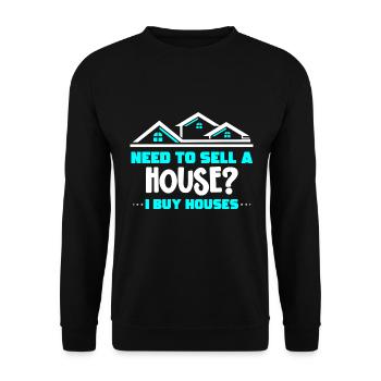 Do you need a house to sell I'm buying - Unisex Sweatshirt - black - Front - Alina (178cm) & Michal (187cm)