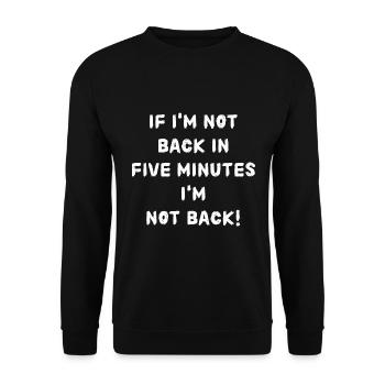 If i'm not back in five minutes just wait longer! - Unisex Pullover - Schwarz - Vorne - Alina (178cm) & Michal (187cm)