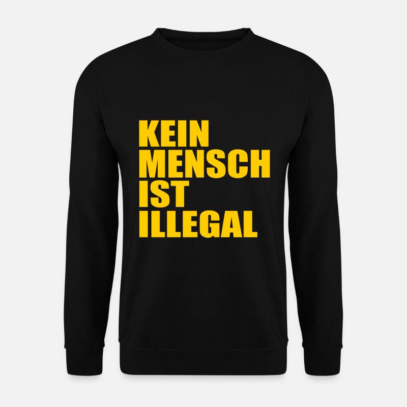 kein mensch ist illegal - Unisex Pullover - Schwarz