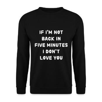 If i'm not back in five minutes just wait longer! - Unisex Pullover - Schwarz - Vorne - Alina (178cm) & Michal (187cm)