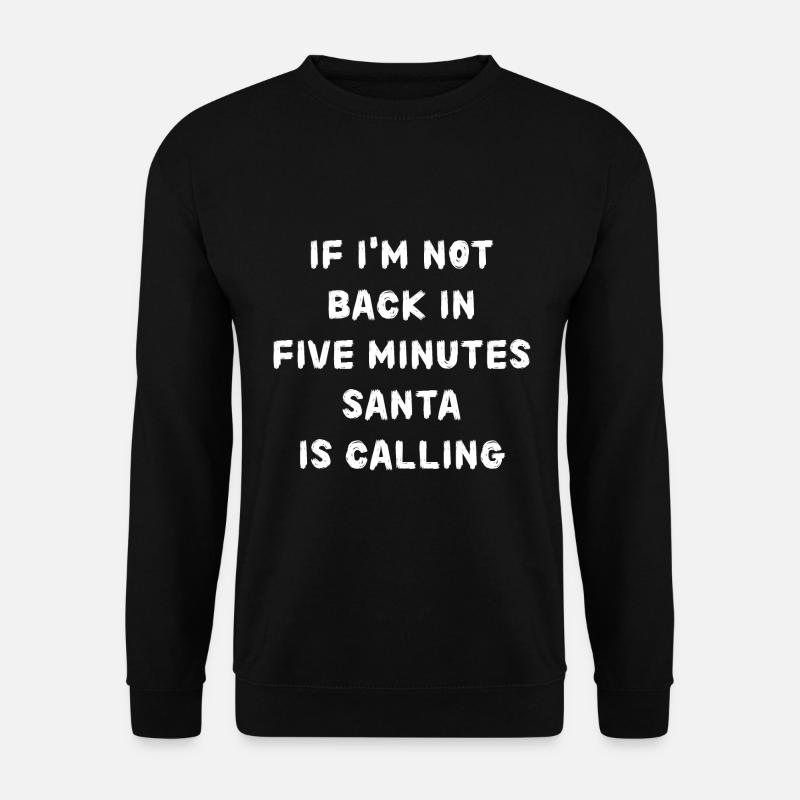 If i'm not back in five minutes just wait longer! - Unisex Pullover - Schwarz