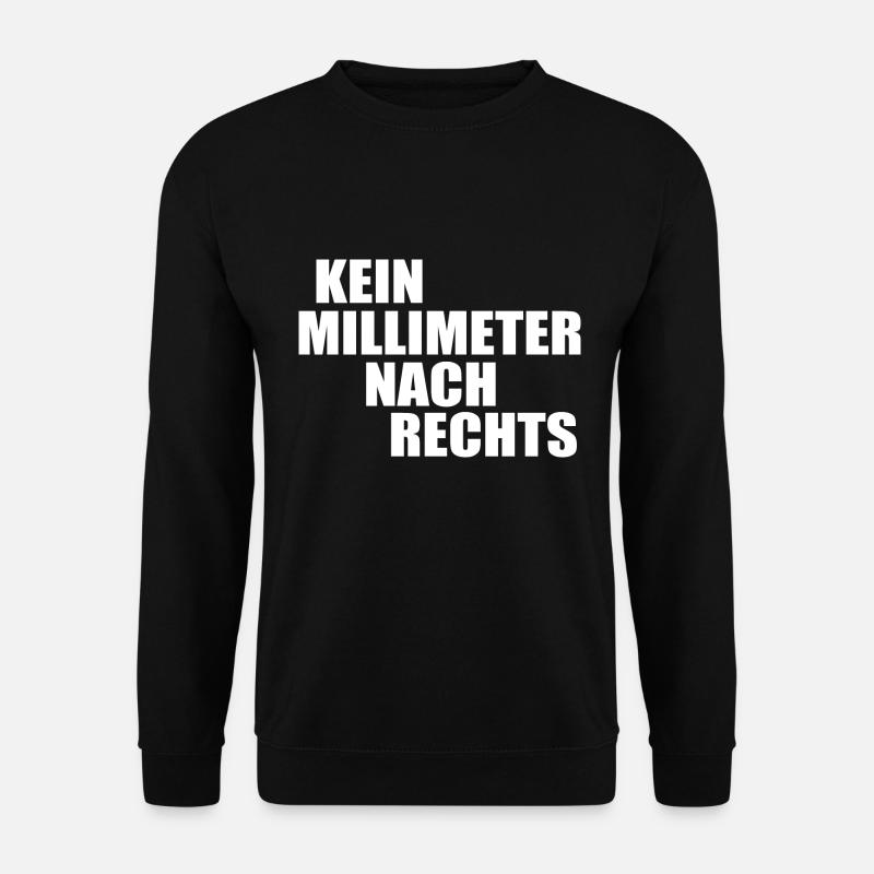kein millimeter nach rechts - Unisex Pullover - Schwarz