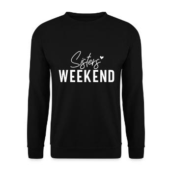 Sisters Weekend Vibe passend zum Mädelsausflug - Unisex Pullover - Schwarz - Vorne - Alina (178cm) & Michal (187cm)
