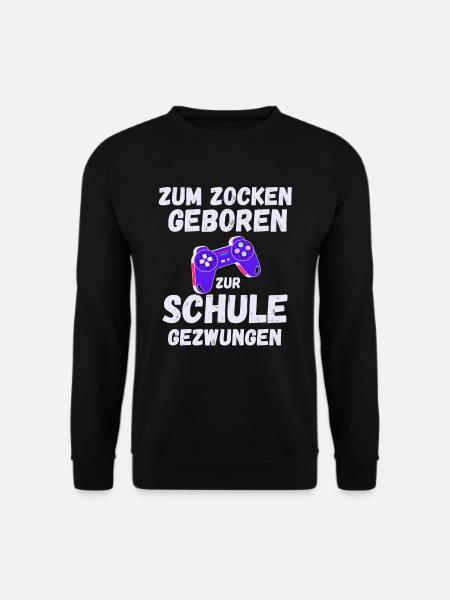 Gamer Spruch Gaming Sprüche Schule - Unisex Pullover - Schwarz