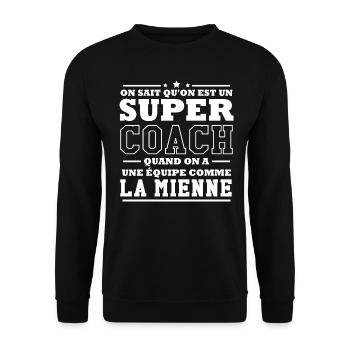 On sait qu'on est un super coach - Sweat-shirt Unisexe - noir - Devant - Alina (178cm) & Michal (187cm)