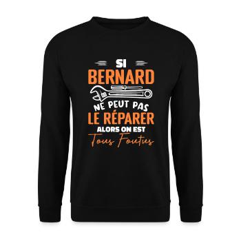 Si Bernard Ne Peut Pas Le Réparer On Est Foutus - Sweat-shirt Unisexe - noir - Devant - Alina (178cm) & Michal (187cm)
