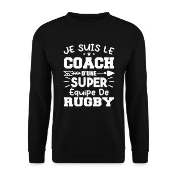 Je suis le coach d'une super équipe de rugby - Sweat-shirt Unisexe - noir - Devant - Alina (178cm) & Michal (187cm)