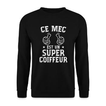 Ce mec est un super coiffeur cadeau coiffeur - Sweat-shirt Unisexe - noir - Devant - Alina (178cm) & Michal (187cm)