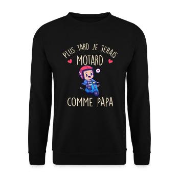 Plus tard je serais motard comme papa bébé Garçon - Sweat-shirt Unisexe - noir - Devant - Alina (178cm) & Michal (187cm)