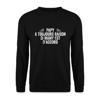 Papy a toujours Raison si mamy est d accord - Sweat-shirt Unisexe - noir - Devant - Alina (178cm) & Michal (187cm)