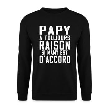 Papy a toujours Raison si mamy est d accord - Sweat-shirt Unisexe - noir - Devant - Alina (178cm) & Michal (187cm)