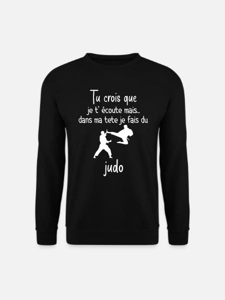 Judo Je Fais Du Judo Humour Judo Cadeau - Sweat-shirt Unisexe - noir