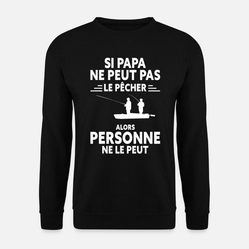 Papa pêcheur - Idée Cadeau - Sweat-shirt Unisexe - noir