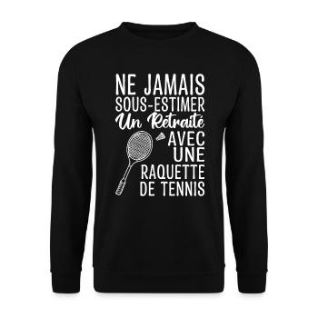 Cadeau Humour Tennis Homme Retraité - Sweat-shirt Unisexe - noir - Devant - Alina (178cm) & Michal (187cm)