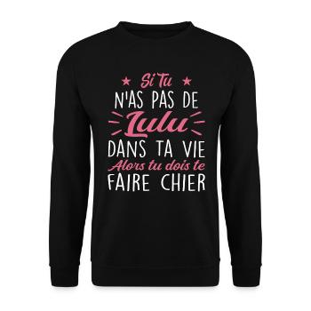 Si Tu N'as Pas De Lulu Dans Ta Vie Cadeau - Sweat-shirt Unisexe - noir - Devant - Alina (178cm) & Michal (187cm)