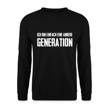 Ich Bin Einfach Eine Andere Generation - Unisex Pullover - Schwarz - Vorne - Alina (178cm) & Michal (187cm)
