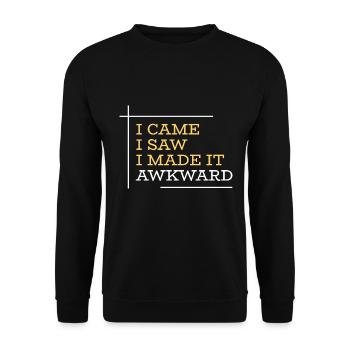 I Came I Saw I Made It Awkward Funny Saying - Unisex Sweatshirt - black - Front - Alina (178cm) & Michal (187cm)