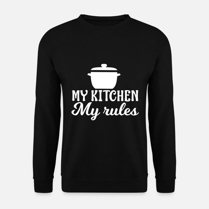 My Kitchen My Rules - Unisex Sweatshirt - black
