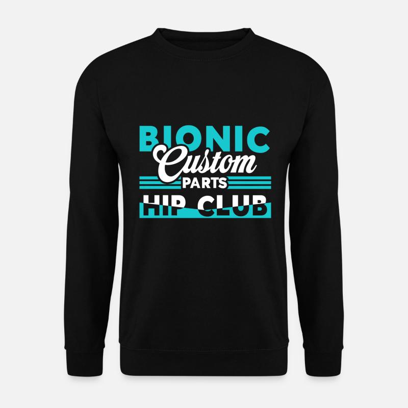 Bionic Custom Parts Club Chirurgie de prothèse de hanche - Sweat-shirt Unisexe - noir